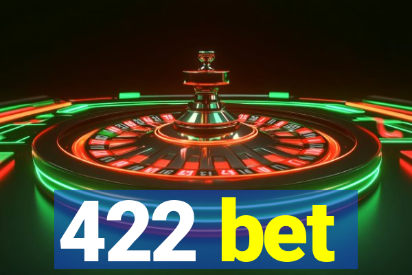 422 bet